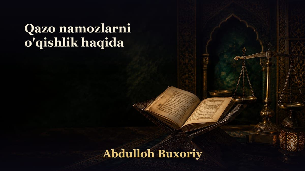 Qazo namozlarni o'qishlik haqida