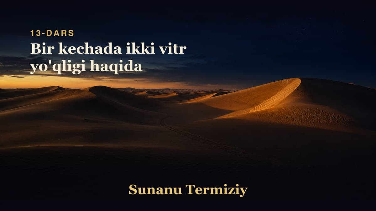 13 Bir kechada ikki vitr yo'qligi haqida