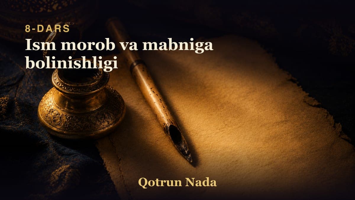 08 Ism morob va mabniga bolinishligi