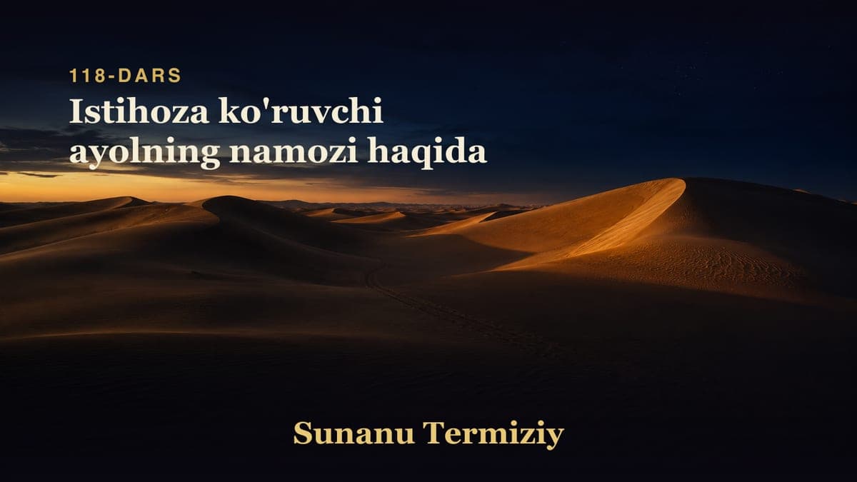 118 Istihoza ko'ruvchi ayolning namozi haqida