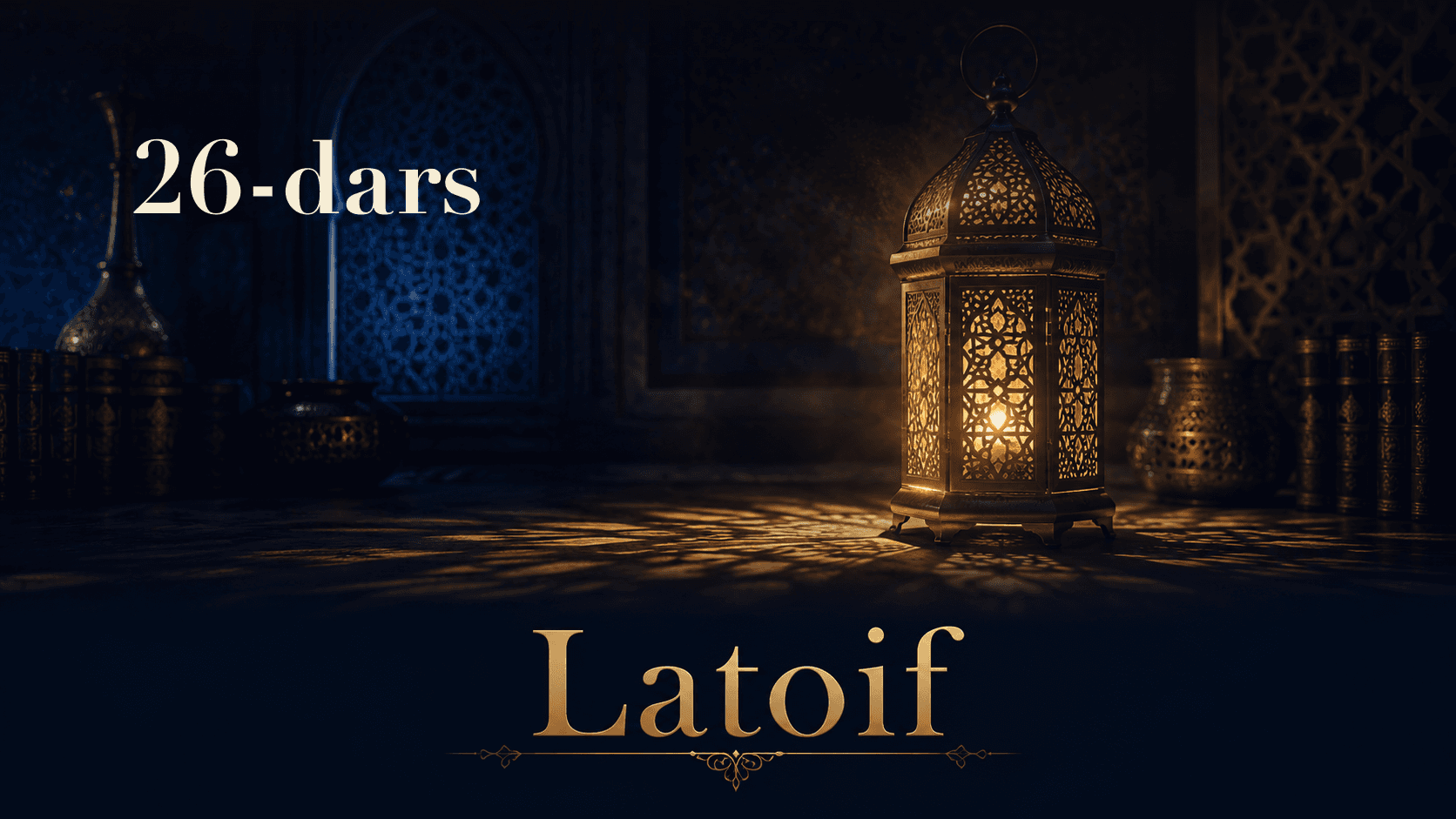 Latoif 26-dars