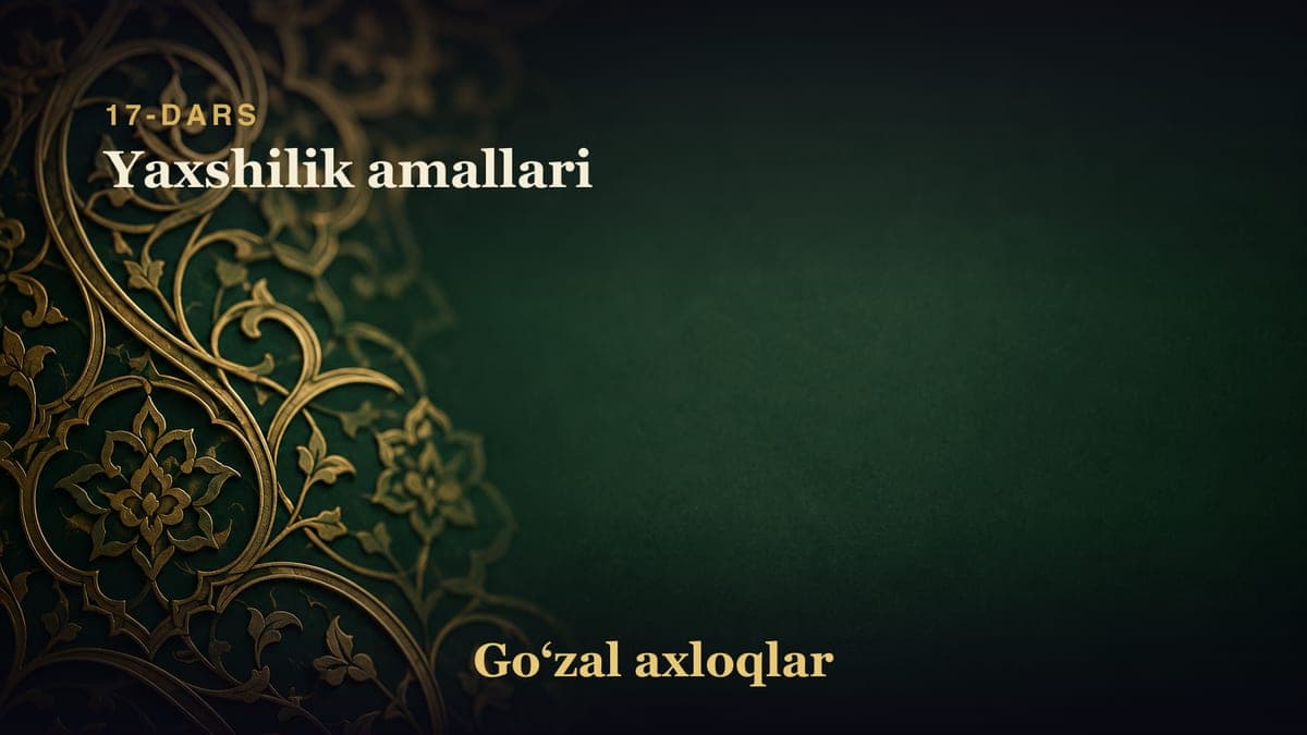 17-dars: Yaxshilik amallari