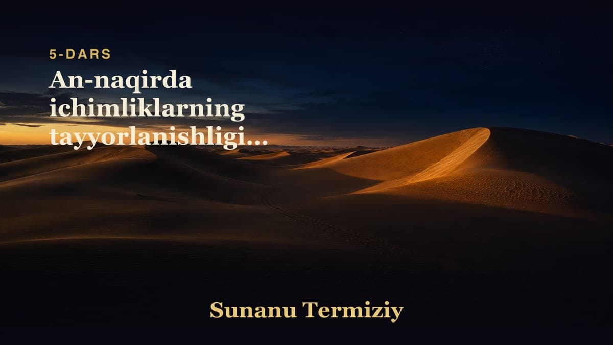 05 An-naqirda ichimliklarning tayyorlanishligini makruhligi to'g'risida kelgan hadislar
