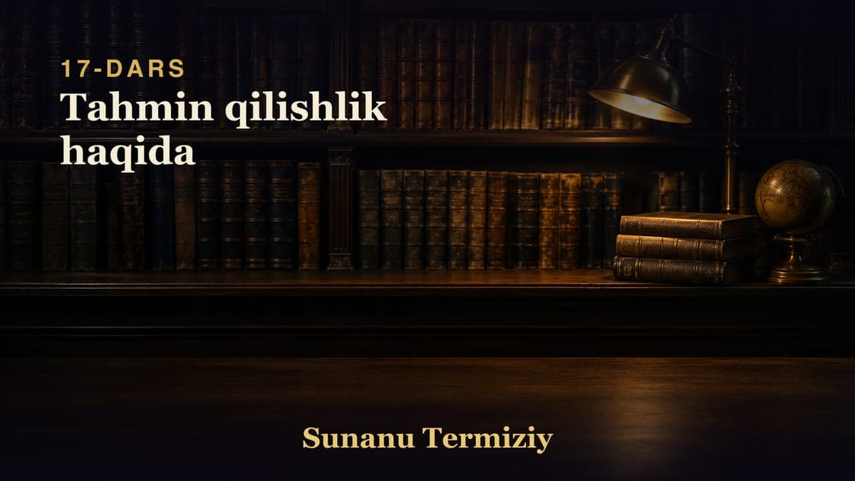 17 Tahmin qilishlik haqida