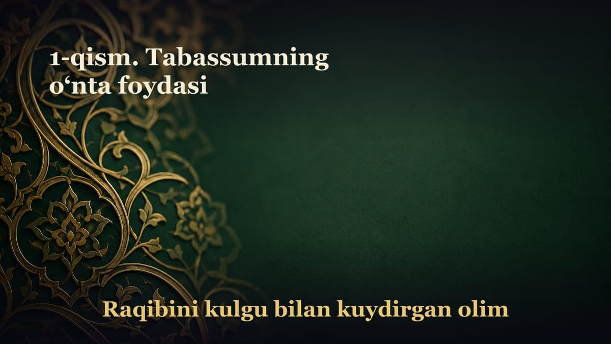 1-qism. Tabassumning o‘nta foydasi