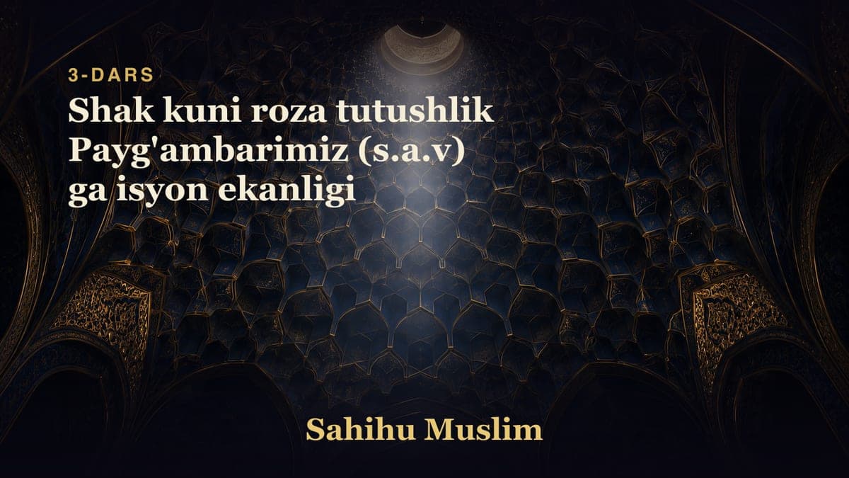 03 Shak kuni roza tutushlik Payg'ambarimiz (s.a.v) ga isyon ekanligi
