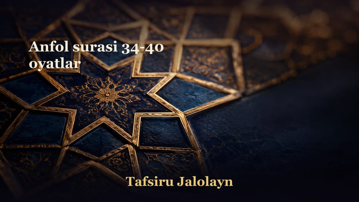 Anfol surasi 34-40 oyatlar