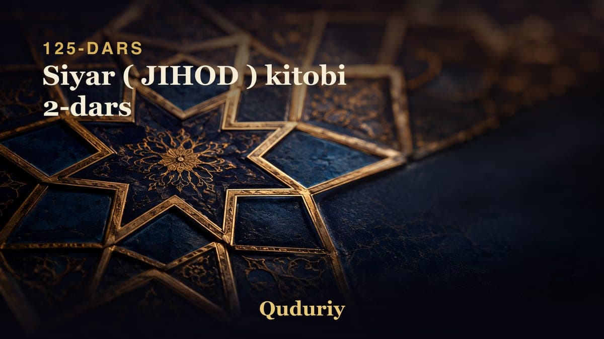 125 Siyar ( JIHOD ) kitobi 2-dars