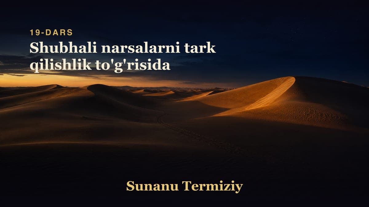 19 Shubhali narsalarni tark qilishlik to'g'risida