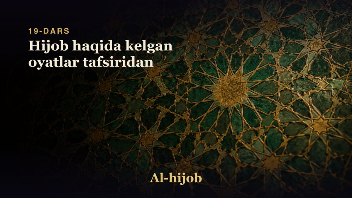 19-dars: Hijob haqida kelgan oyatlar tafsiridan