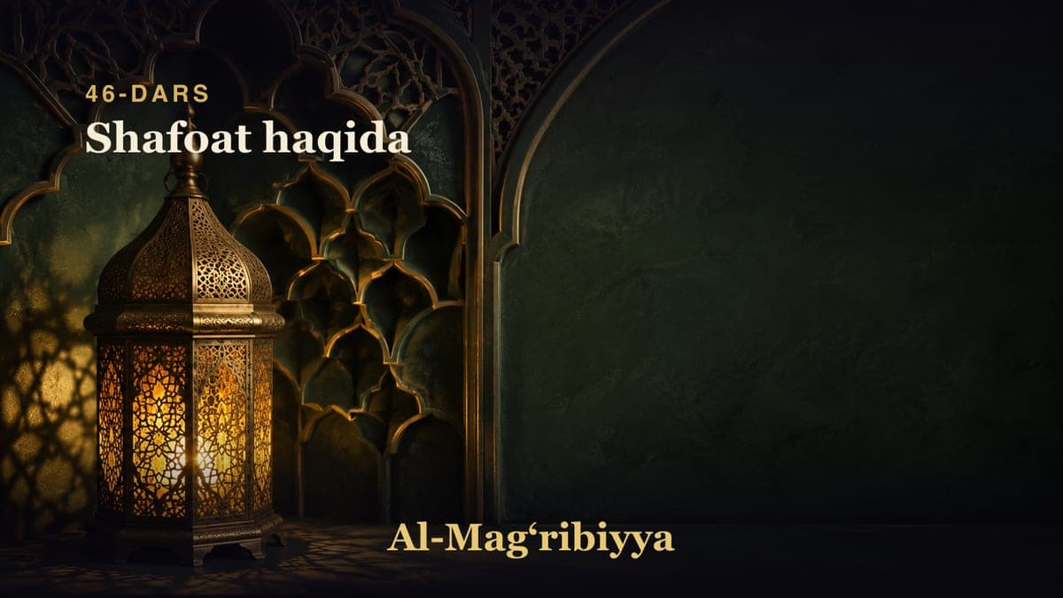 46-dars: Shafoat haqida