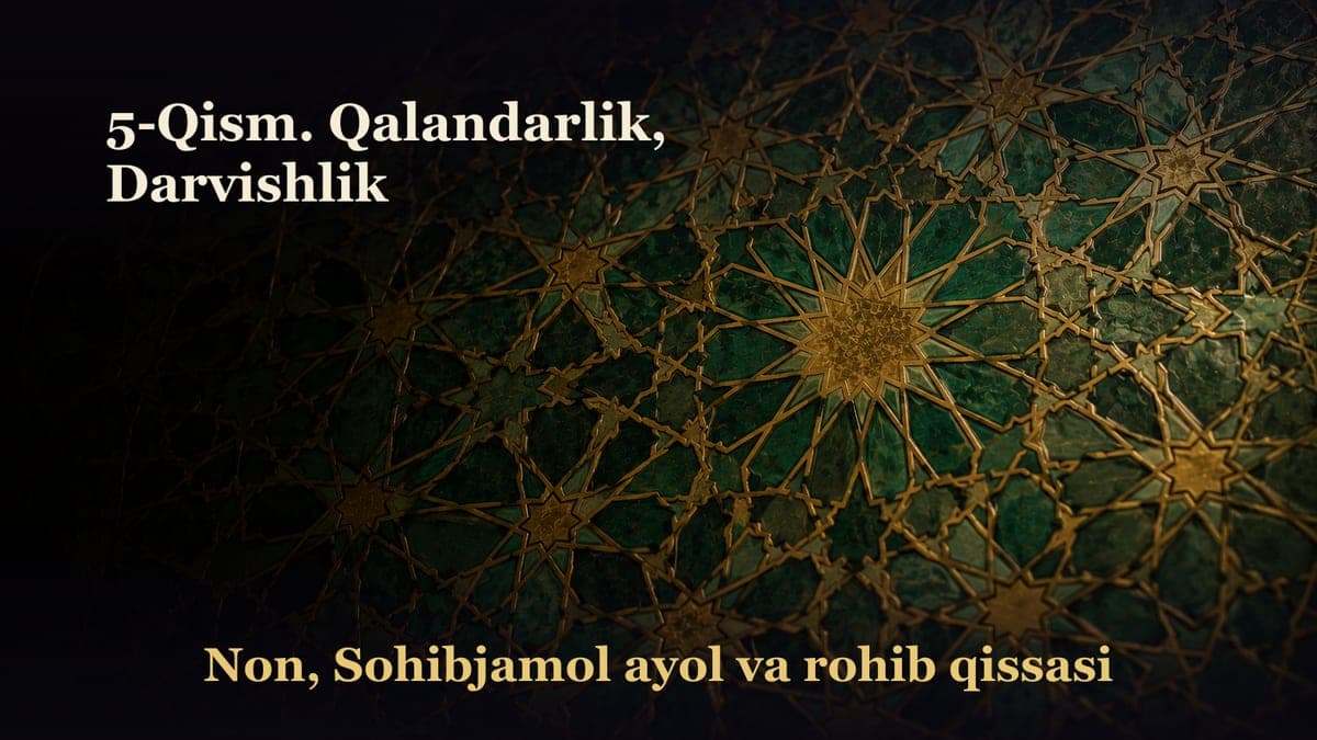 5-Qism. Qalandarlik, Darvishlik