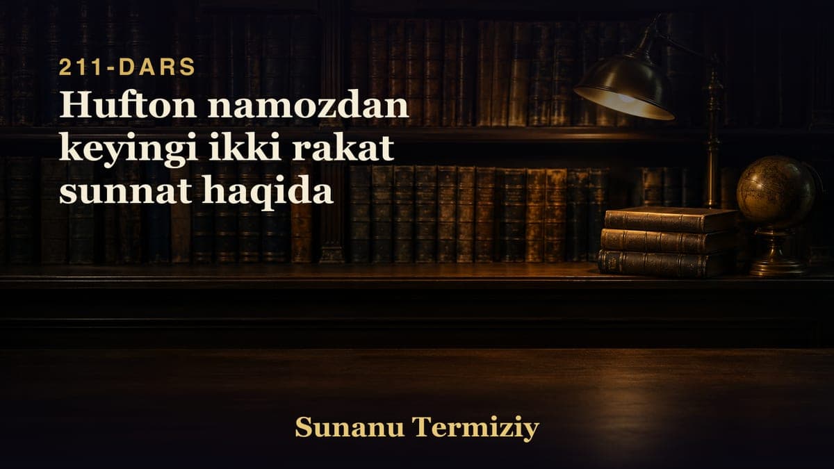 211 Hufton namozdan keyingi ikki rakat sunnat haqida