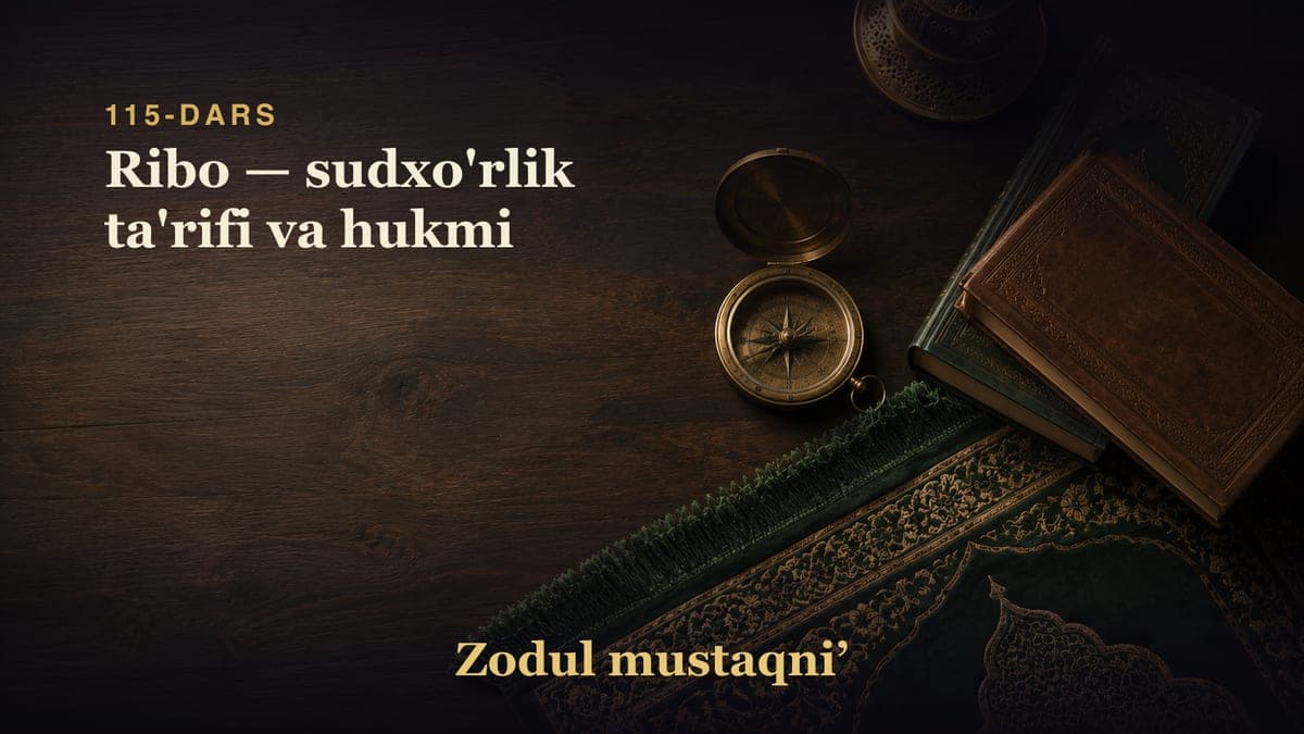 115-dars: Ribo — sudxo'rlik ta'rifi va hukmi
