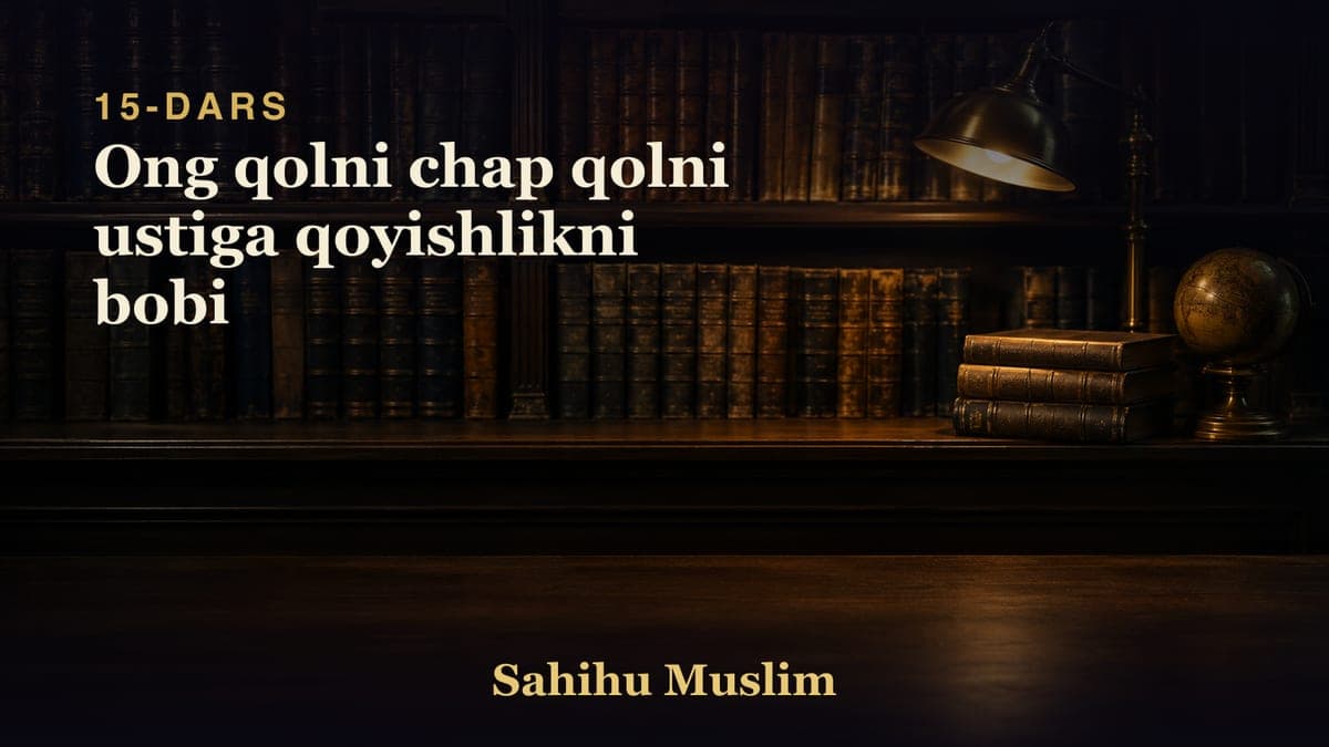 15 Ong qolni chap qolni ustiga qoyishlikni bobi