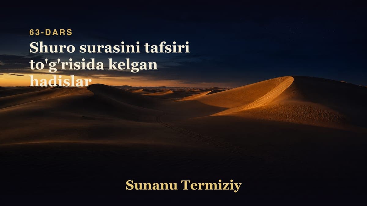 063 Shuro surasini tafsiri to'g'risida kelgan hadislar