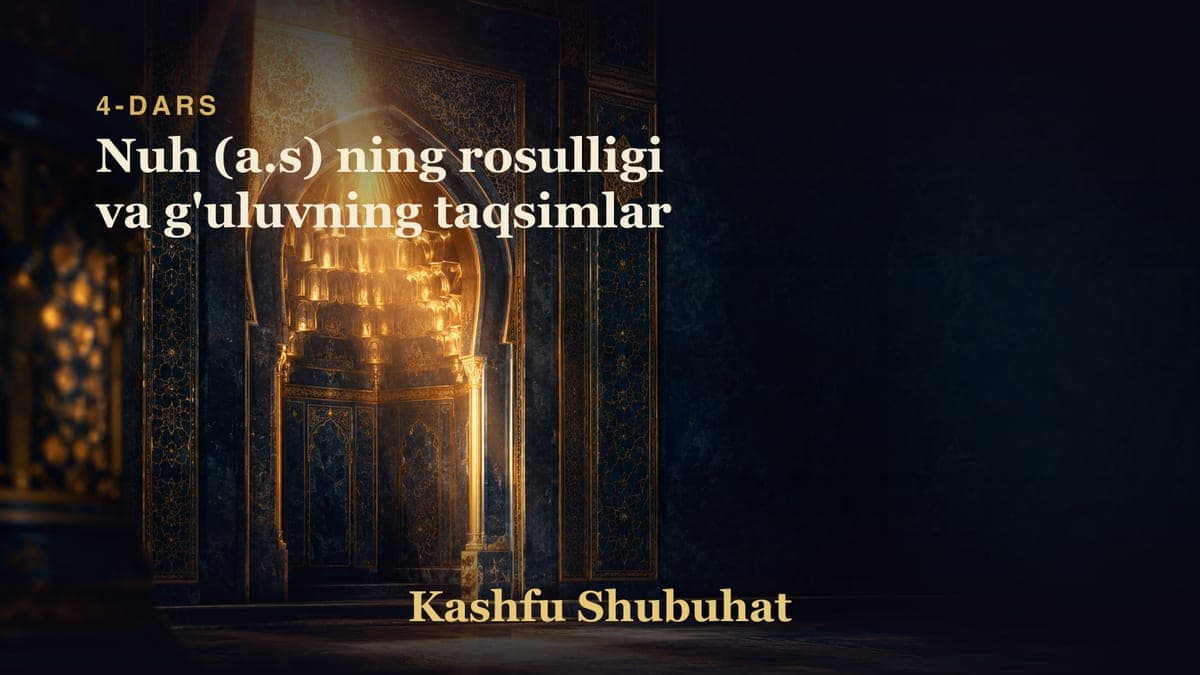 04 Nuh (a.s) ning rosulligi va g'uluvning taqsimlar