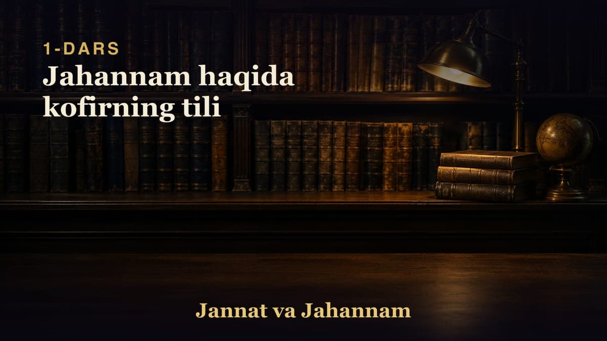 01. Jahannam haqida kofirning tili