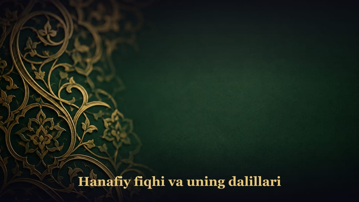 Hanafiy fiqhi va uning dalillari