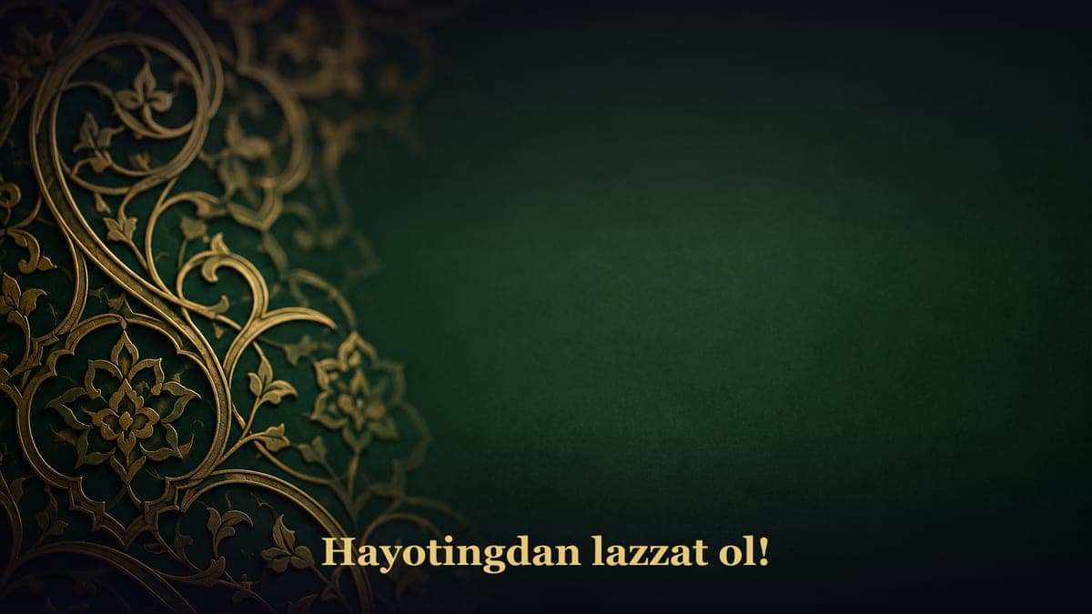 Hayotingdan lazzat ol!
