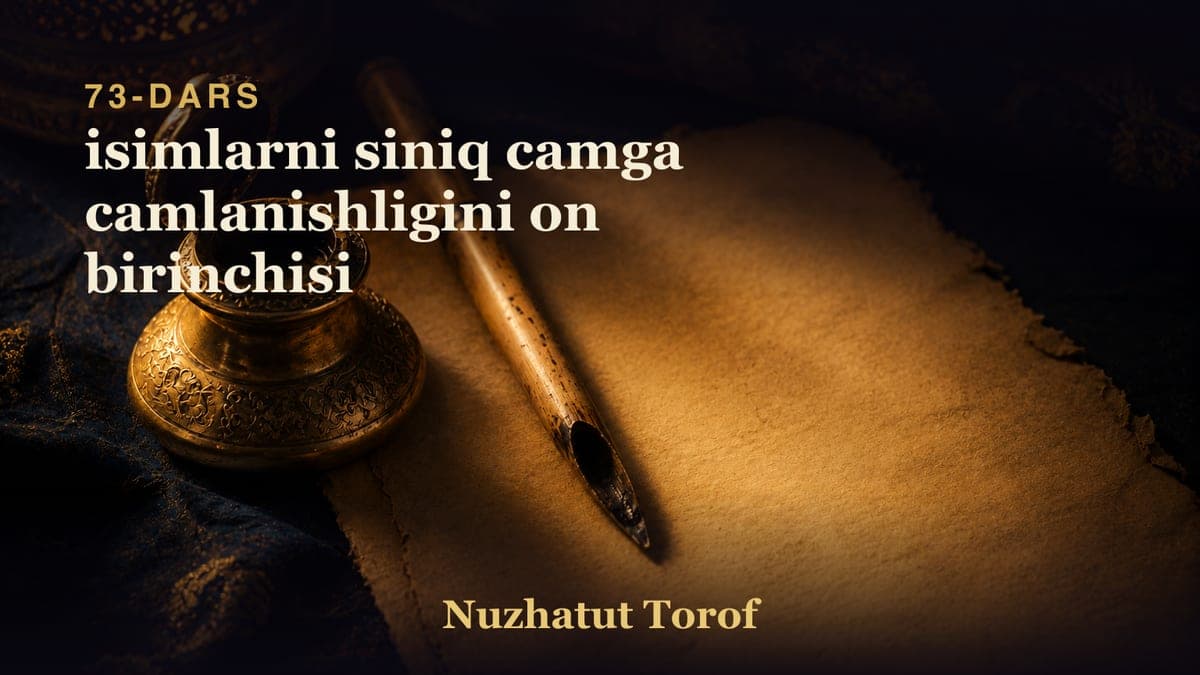 73 isimlarni siniq camga camlanishligini on birinchisi
