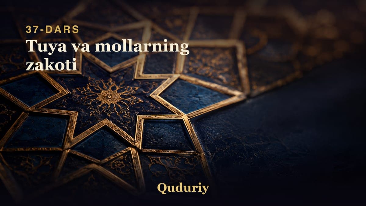 37 Tuya va mollarning zakoti