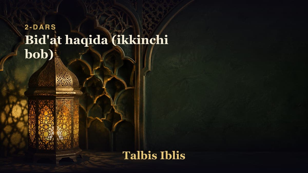 2-dars: Bid'at haqida (ikkinchi bob)