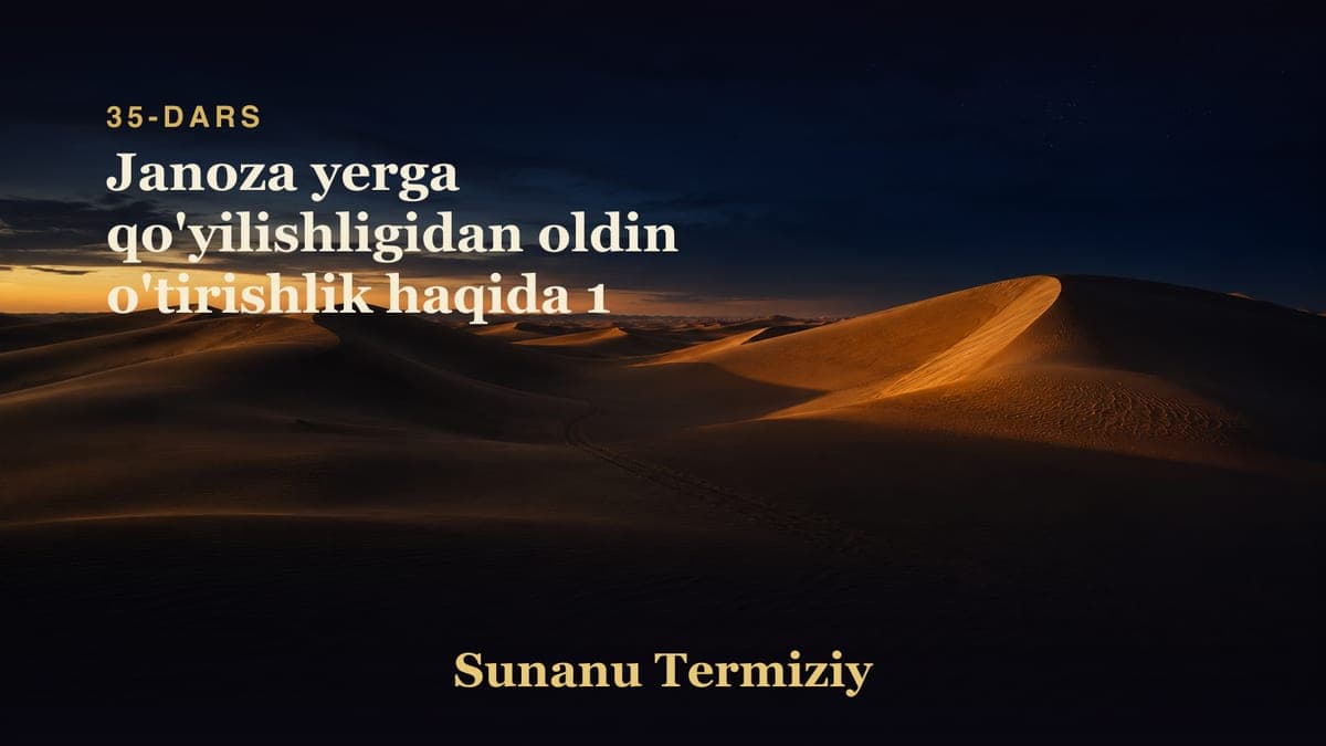 35 Janoza yerga qo'yilishligidan oldin o'tirishlik haqida 1