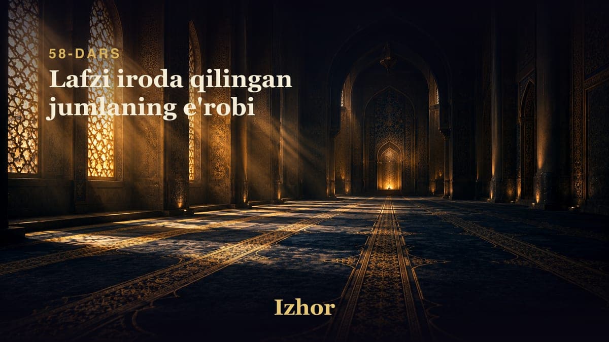 58 Lafzi iroda qilingan jumlaning e'robi