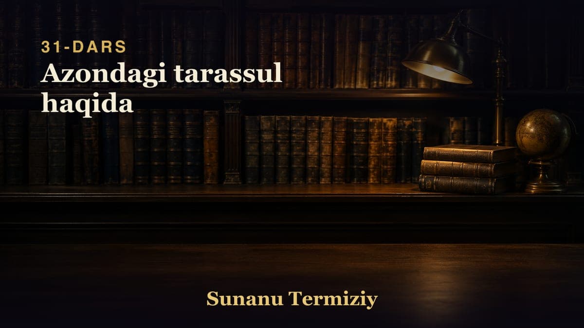 031 Azondagi tarassul haqida