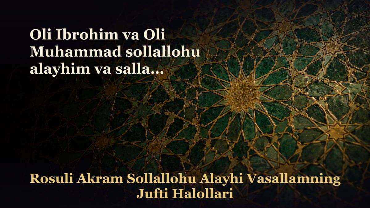 Oli Ibrohim va Oli Muhammad sollallohu alayhim va sallam. Siyrat va Sunnat