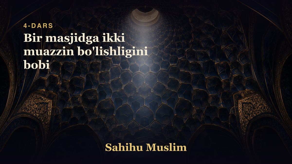 04 Bir masjidga ikki muazzin bo'lishligini bobi