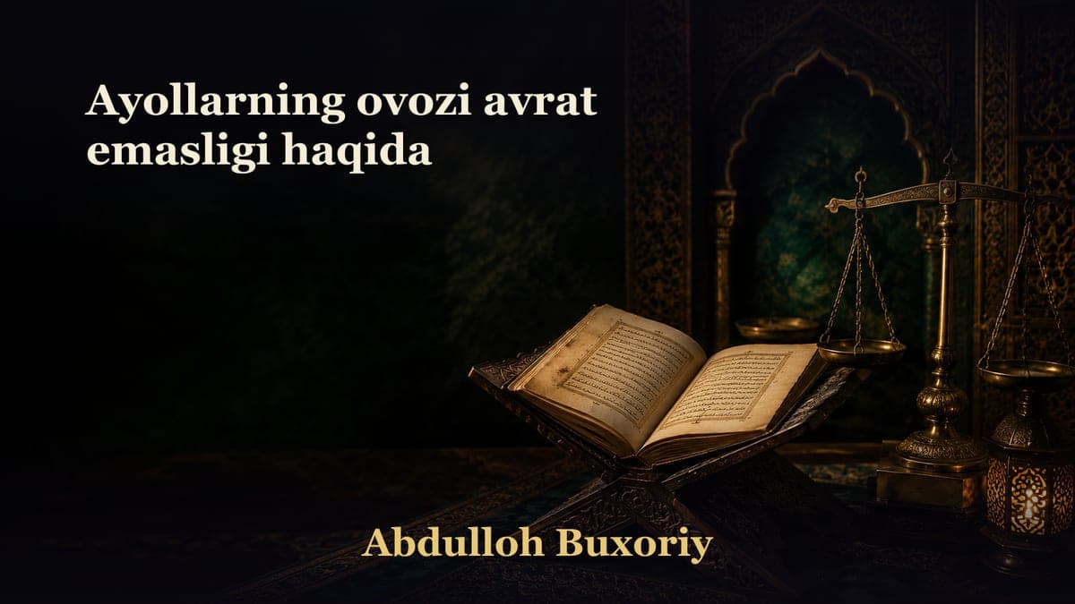 Ayollarning ovozi avrat emasligi haqida
