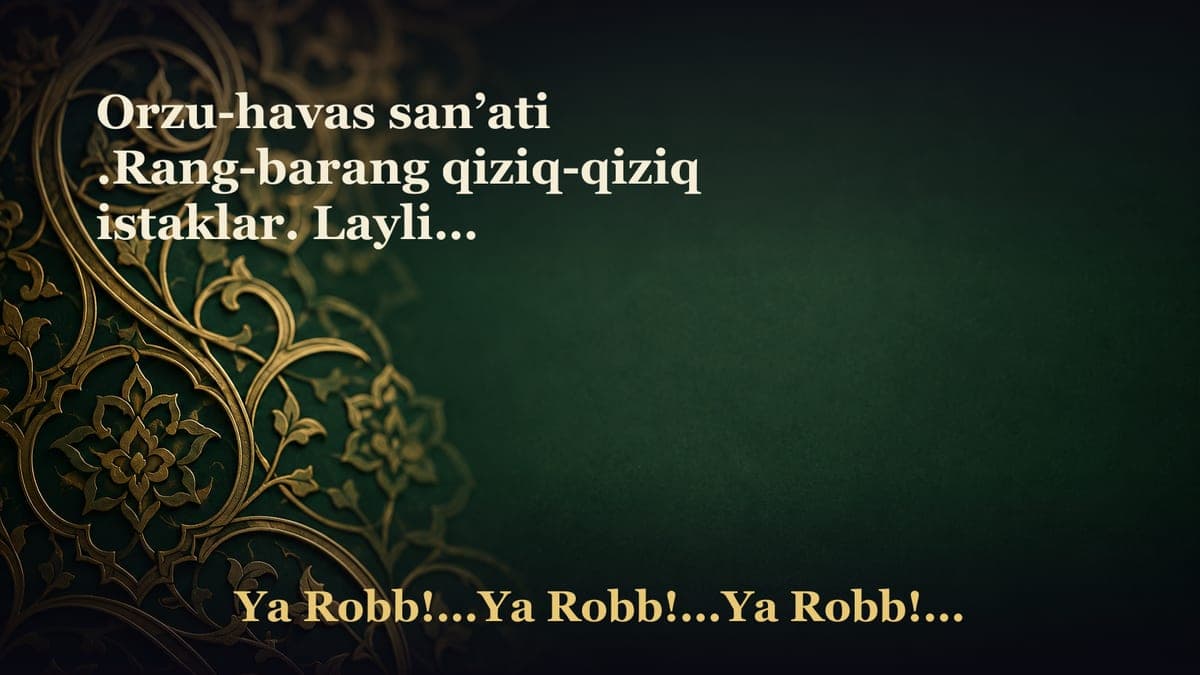 Orzu-havas san’ati .Rang-barang qiziq-qiziq istaklar. Layli va Majnunning ushalmas g‘alati orzu-armoni 1-qism