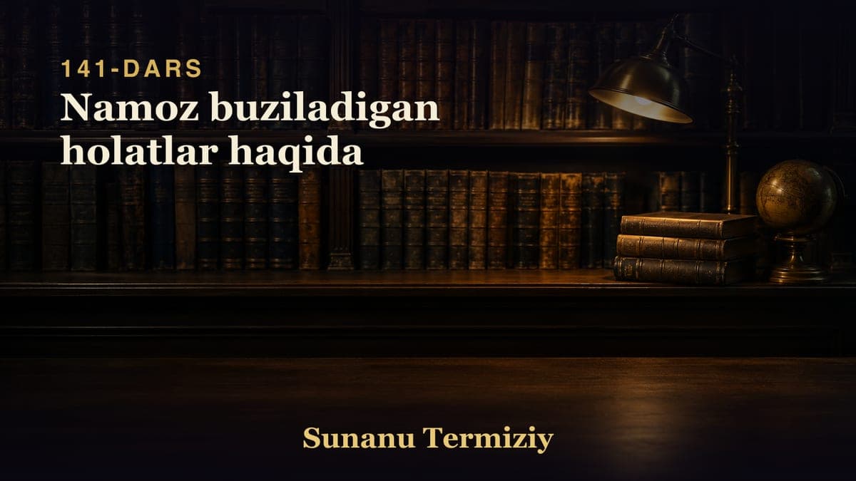141 Namoz buziladigan holatlar haqida