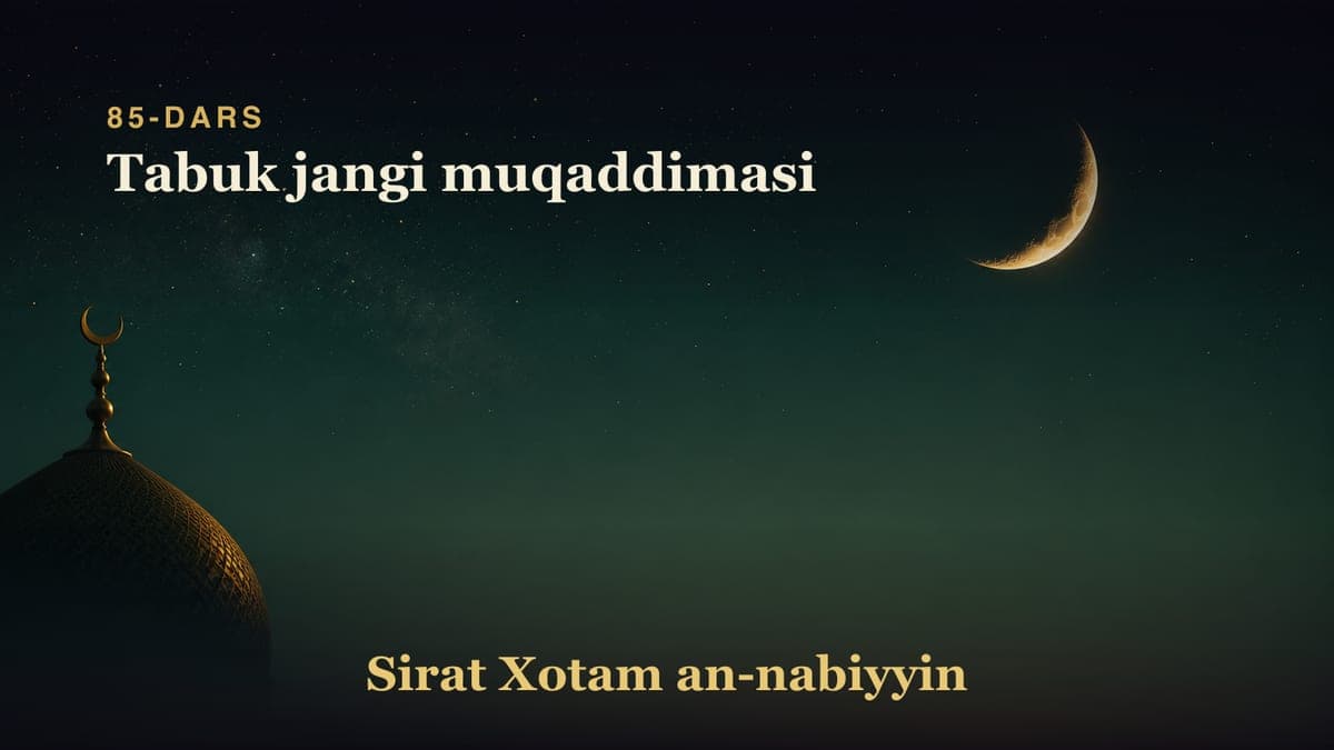 85-dars: Tabuk jangi muqaddimasi