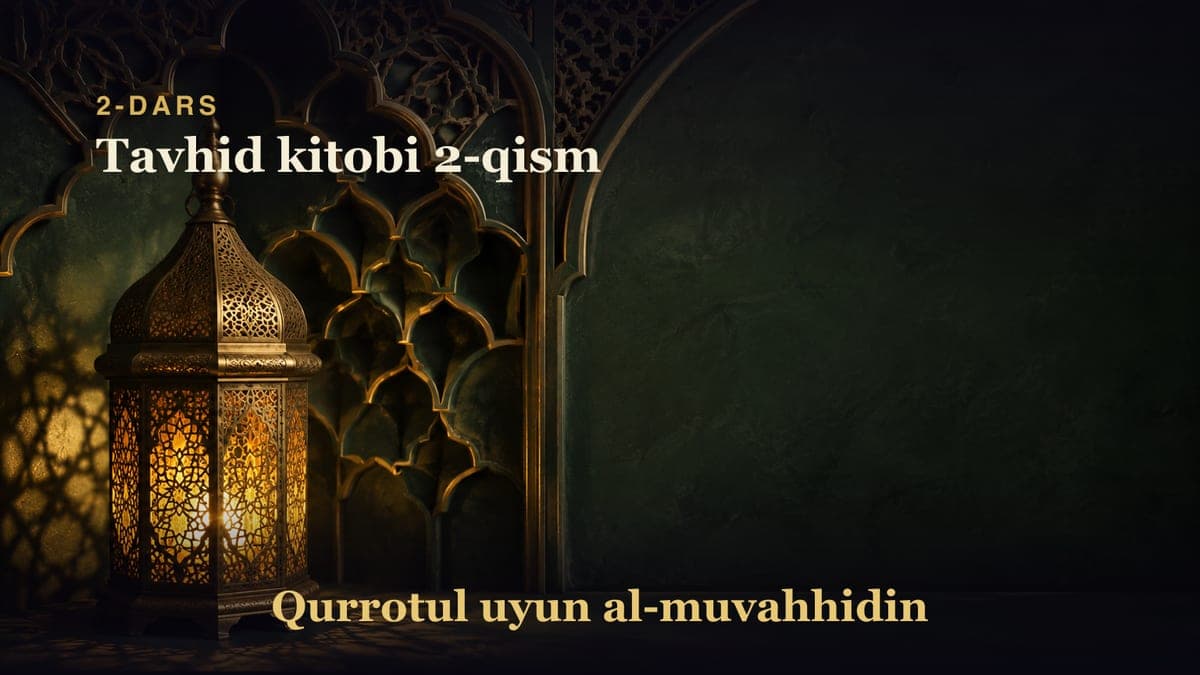 2-dars: Tavhid kitobi 2-qism