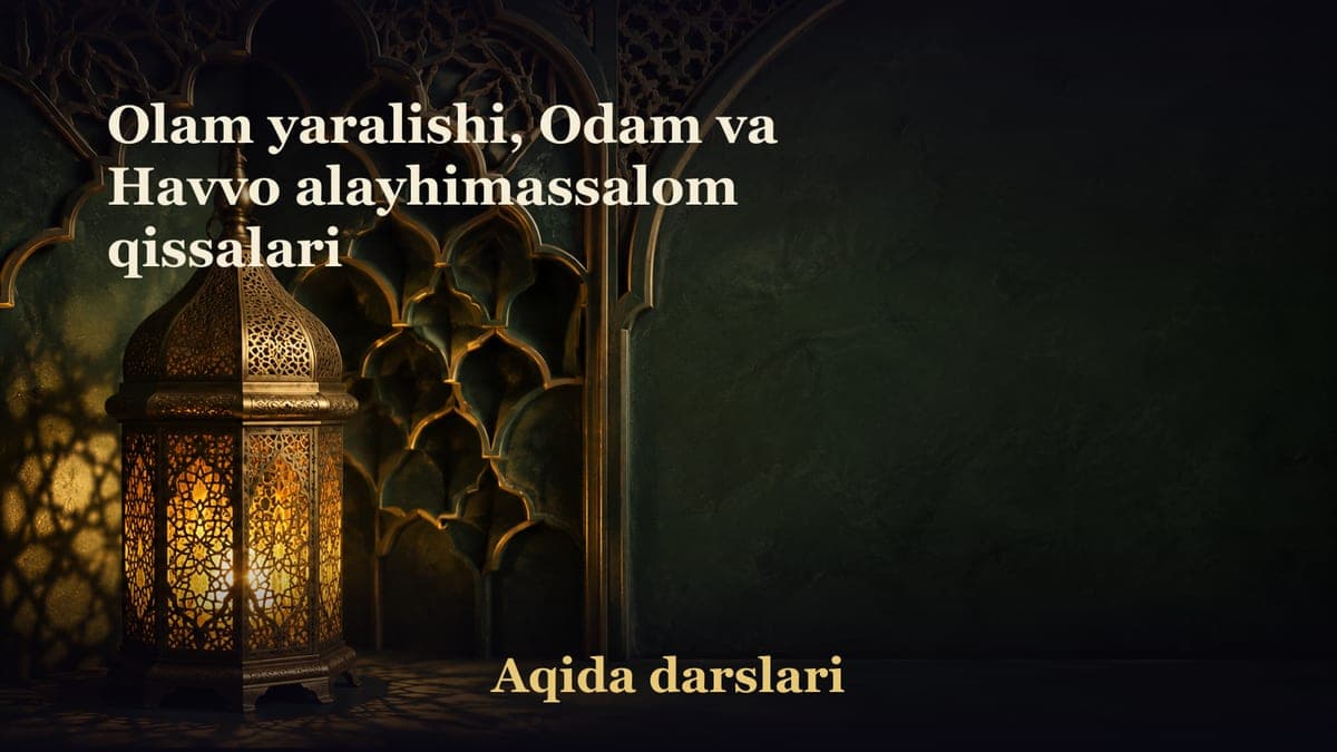 Olam yaralishi, Odam va Havvo alayhimassalom qissalari