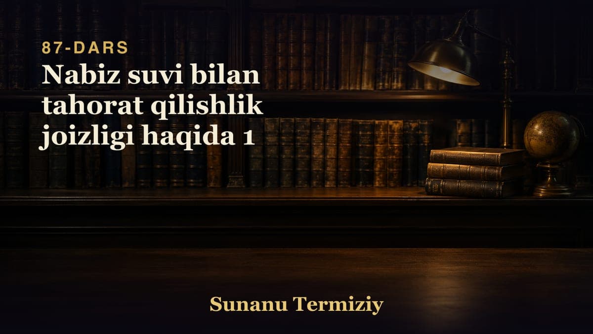 087 Nabiz suvi bilan tahorat qilishlik joizligi haqida 1