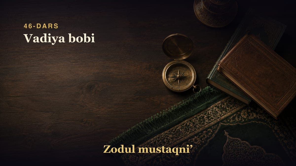 46-dars: Vadiya bobi