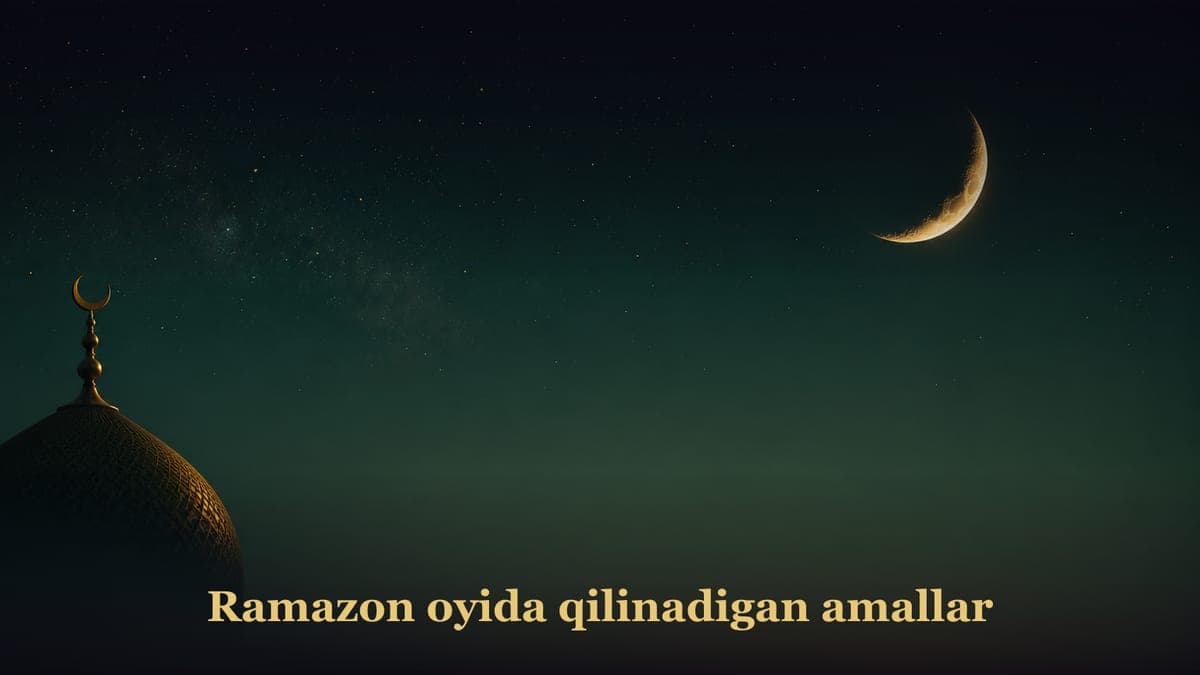 Ramazon oyida qilinadigan amallar