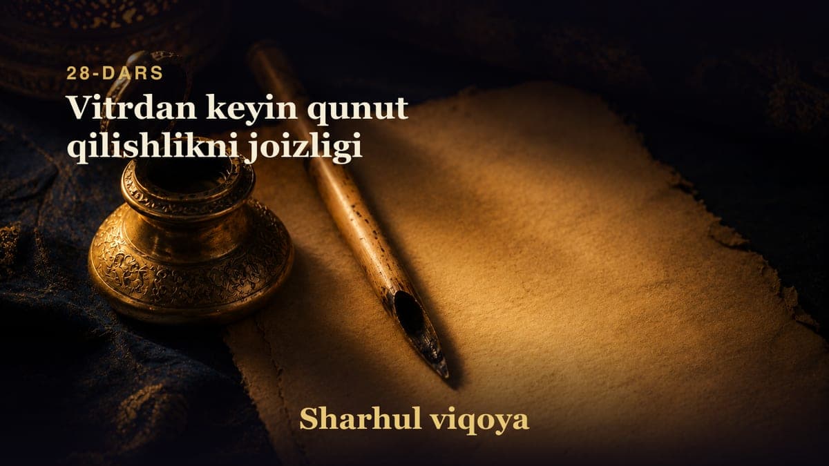 28 Vitrdan keyin qunut qilishlikni joizligi