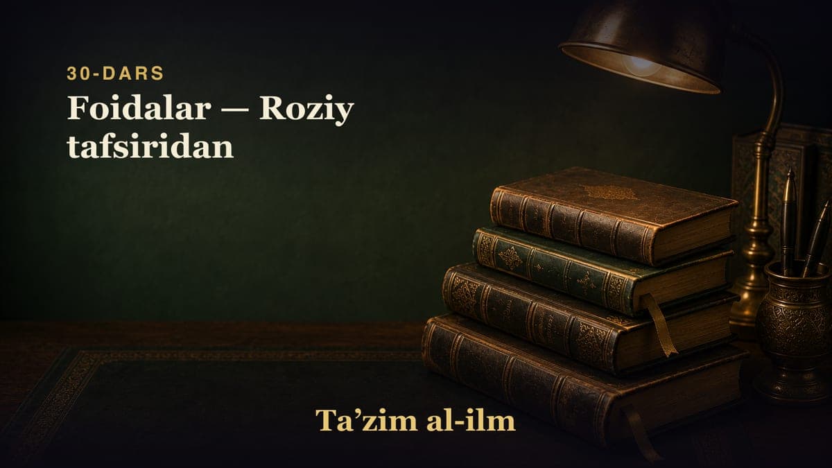 30-dars: Foidalar — Roziy tafsiridan