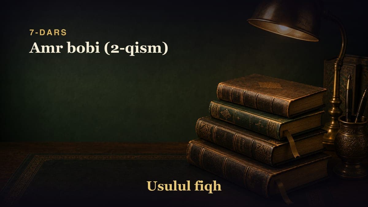 7-dars: Amr bobi (2-qism)