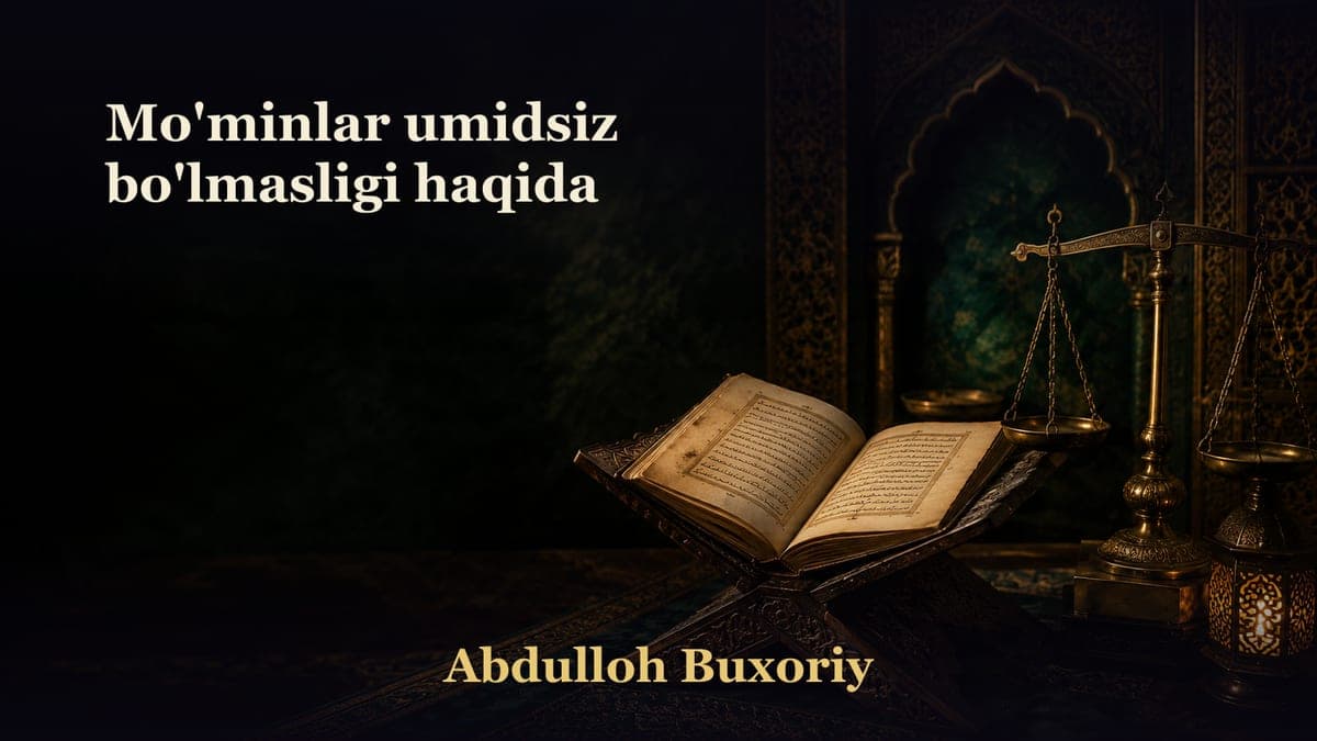 Mo'minlar umidsiz bo'lmasligi haqida
