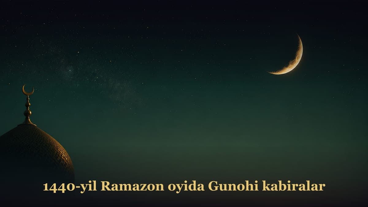 1440-yil Ramazon oyida Gunohi kabiralar