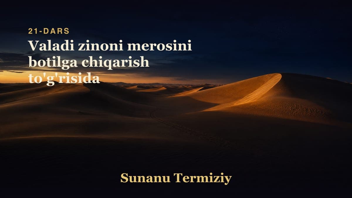 21 Valadi zinoni merosini botilga chiqarish to'g'risida
