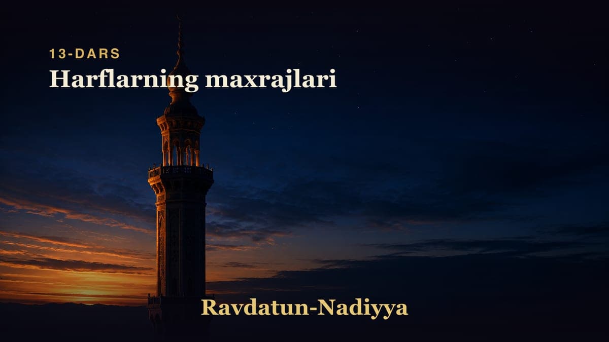 13 Harflarning maxrajlari