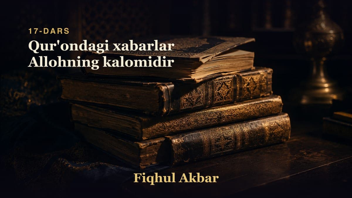17 Qur'ondagi xabarlar Allohning kalomidir