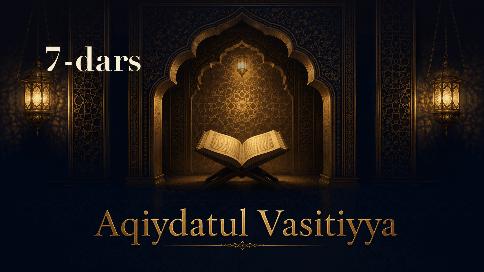 Aqiydatul Vasitiyya 7-dars